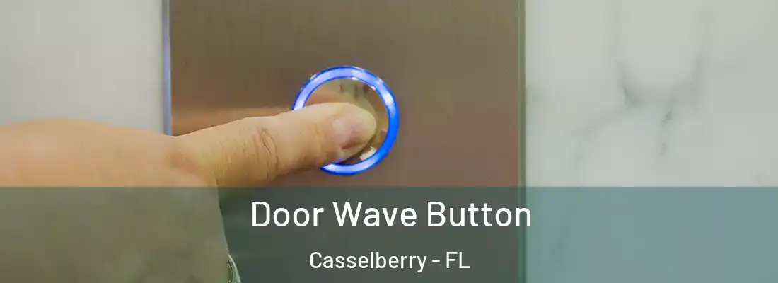  Door Wave Button Casselberry - FL