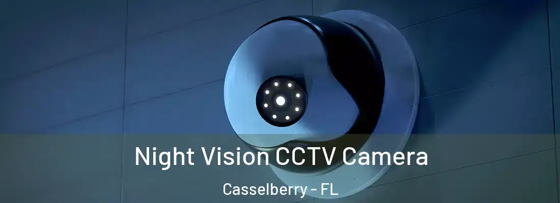 Night Vision CCTV Camera Casselberry - FL