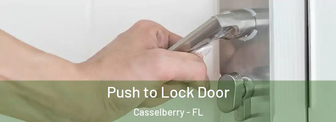 Push to Lock Door Casselberry - FL